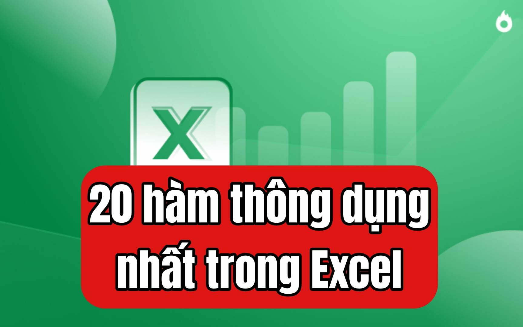 20 hàm thông dụng nhất trong Excel